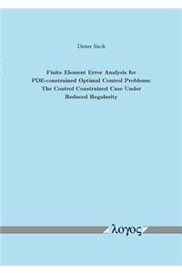 Finite Element Error Analysis for Pde-Constrained Optimal Control Problems