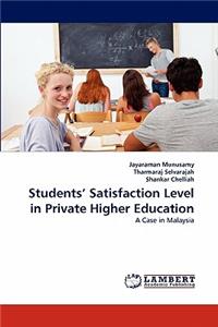 Students' Satisfaction Level in Private Higher Education