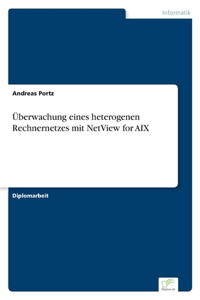 Überwachung eines heterogenen Rechnernetzes mit NetView for AIX