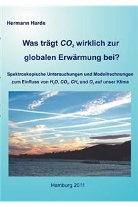 Was trägt CO2 wirklich zur globalen Erwärmung bei?