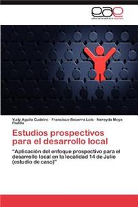 Estudios prospectivos para el desarrollo local