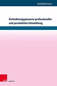 Veranderungsprozesse professioneller und personlicher Entwicklung