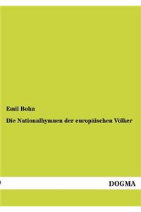 Die Nationalhymnen Der Europaischen Volker