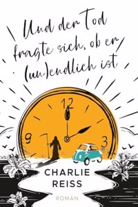 Und der Tod fragte sich, ob er (un)endlich ist