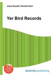 Yer Bird Records
