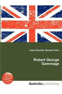 Robert George Gammage
