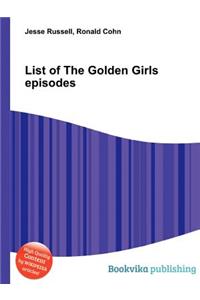List of the Golden Girls Episodes