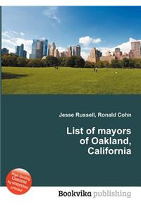 List of Mayors of Oakland, California
