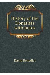 History of the Donatists with Notes