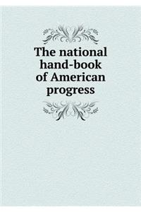 The National Hand-Book of American Progress