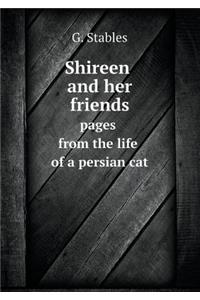 Shireen and Her Friends Pages from the Life of a Persian Cat