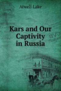 Kars and Our Captivity in Russia