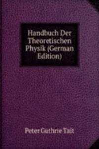 Handbuch Der Theoretischen Physik (German Edition)