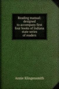 Reading manual: designed to accompany first four books of Indiana state series of readers