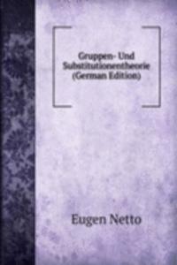 Gruppen- Und Substitutionentheorie (German Edition)