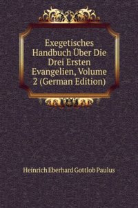 Exegetisches Handbuch Uber Die Drei Ersten Evangelien, Volume 2 (German Edition)