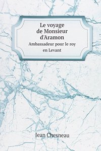 Le voyage de Monsieur d'Aramon