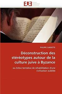 Déconstruction Des Stéréotypes Autour de la Culture Juive À Byzance