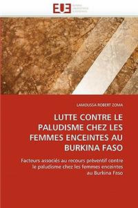 Lutte contre le paludisme chez les femmes enceintes au burkina faso