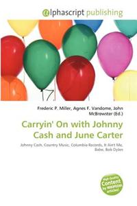 Carryin' on with Johnny Cash and June Carter