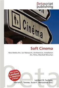 Soft Cinema