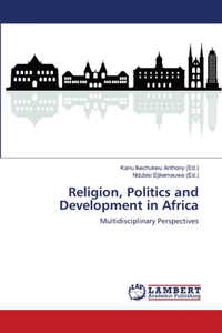 Religion, Politics and Development in Africa
