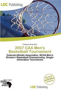 2007 Caa Men's Basketball Tournament