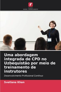 Uma abordagem integrada de CPD no Uzbequistão por meio de treinamento de instrutores