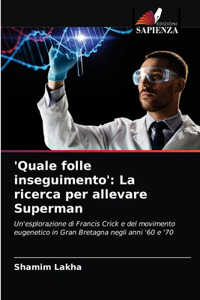 'Quale folle inseguimento'