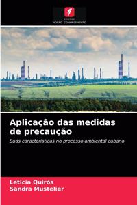 Aplicação das medidas de precaução