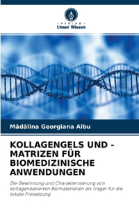 Kollagengels Und -Matrizen Für Biomedizinische Anwendungen