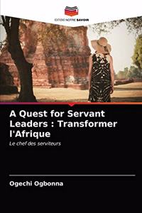 A Quest for Servant Leaders