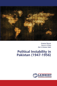 Political Instability in Pakistan (1947-1956)