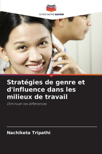 Stratégies de genre et d'influence dans les milieux de travail