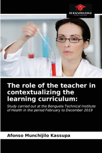 role of the teacher in contextualizing the learning curriculum