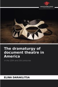 dramaturgy of document theatre in America