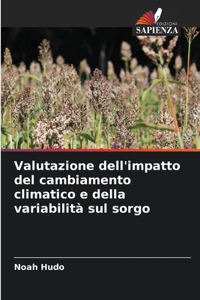 Valutazione dell'impatto del cambiamento climatico e della variabilità sul sorgo