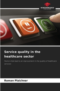 Service quality in the healthcare sector