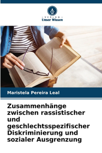 Zusammenhänge zwischen rassistischer und geschlechtsspezifischer Diskriminierung und sozialer Ausgrenzung