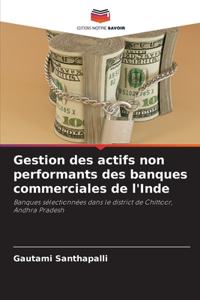Gestion des actifs non performants des banques commerciales de l'Inde