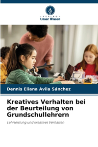 Kreatives Verhalten bei der Beurteilung von Grundschullehrern