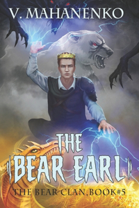 The Bear Earl (The Bear Clan Book 5)