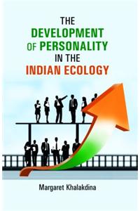 Development Of Personality In The Indian Ecology