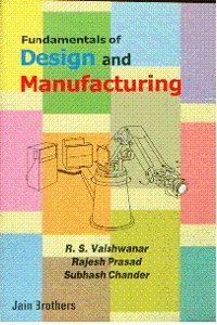 Fundamentals of Design and Manufacturing