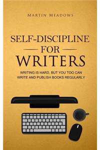 Self-Discipline for Writers