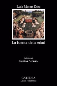 La Fuente De La Edad (Letras Hispanicas)