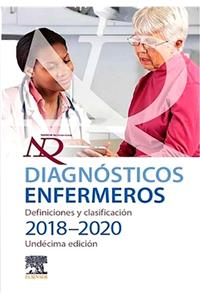 Diagnósticos Enfermeros. Definiciones Y Clasificación 2018-2020. Edición Hispanoamericana