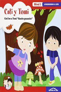 APRENDO EN CASA - APRENDO A LEER No 1: APRENDO EN CASA CATI Y TOMI- SANITO GUSANITO: APRENDO EN CASA A LEER NIVEL 1 (Spanish Edition)