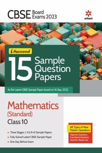 CBSE Board Exam 2023 I Succeed 15 Sample Question Papers Mathematics Class 10 ( As per Latest CBSE Sample paper issued on 16 sep 2022 )