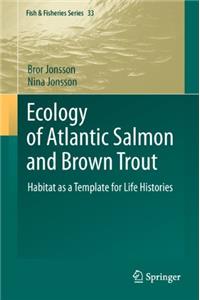 Ecology of Atlantic Salmon and Brown Trout